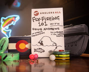 Fly Fishing 101 - Summer 2026 - Dates TBD