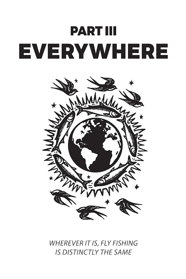 The Best Fly Fishing is Everywhere By Jesse Lance Robbins