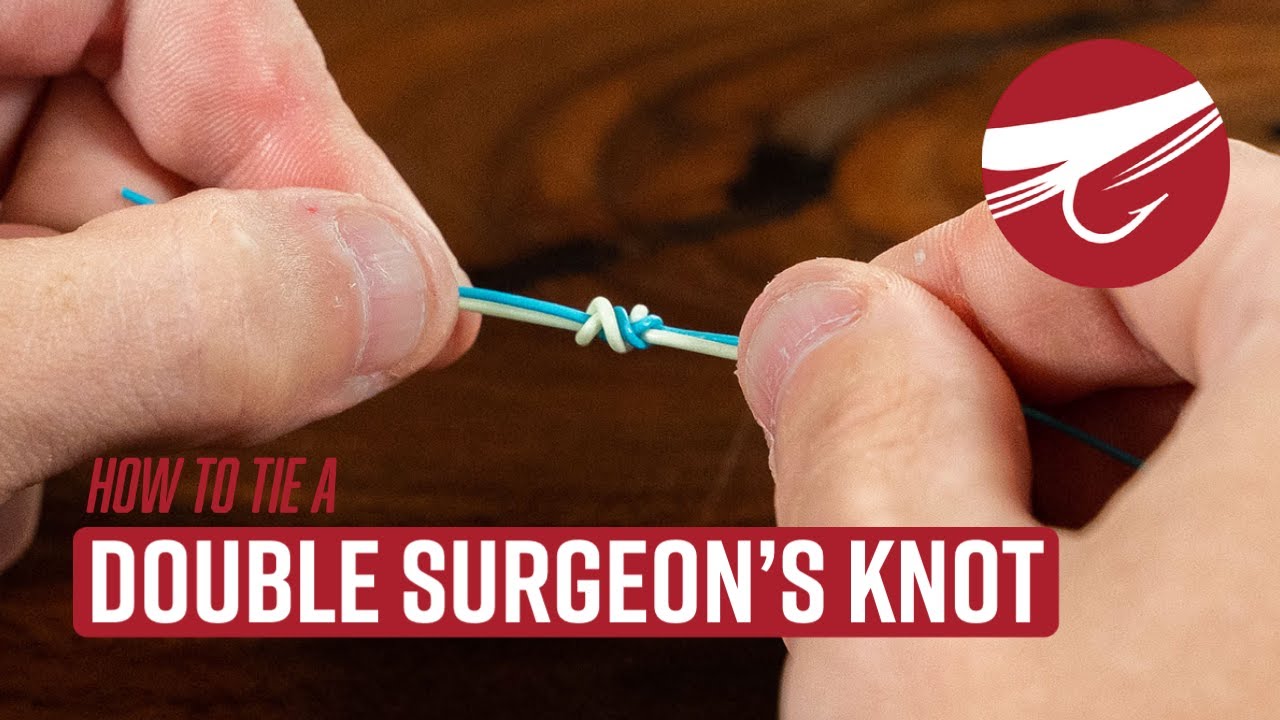 How To Tie The Double Surgeons Knot