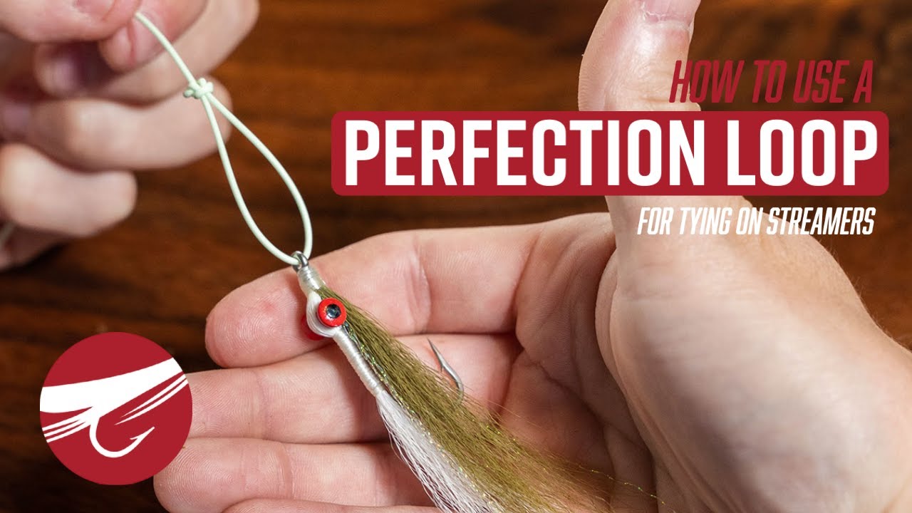 How To Tie On A Streamer With The Perfection Loop